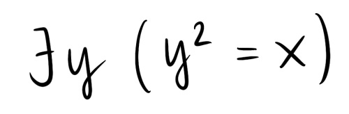 A picture of a formula saying "there exists y such that y squared is equal to x" in symbols.