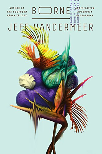 Borne: A Novel by [Jeff VanderMeer]