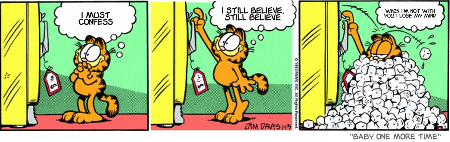 Original Garfield comic from January 13, 1993

Text replaced with lyrics from: Baby One More Time
