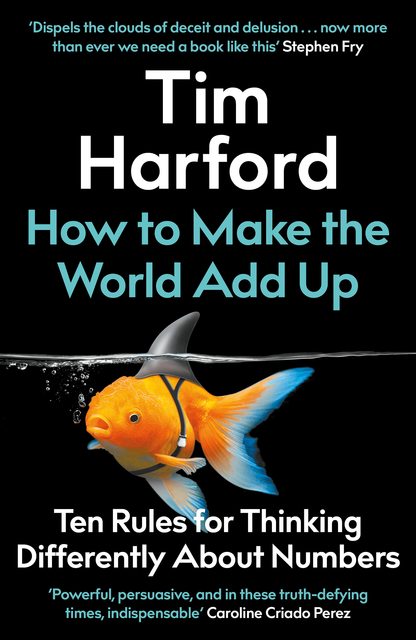 How to Make the World Add Up – Ten Rules for Thinking Differently About Numbers