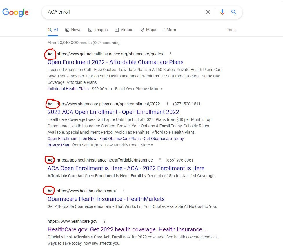 An image of a list of Google results for the search query ACA enroll. The first few results are ads, which is highlighted by a red circle. The results are for websites like www.getmehealthinsurance.org/obamacare, and other sounds-legit-but-are-scams-name.