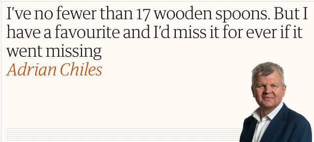 Screenshot of a Guardian headline: “I’ve no fewer than 17 wooden spoons. But I have a favorite and I’d miss it forever if it went missing.” by Adrian Chiles. I swear this is real. 