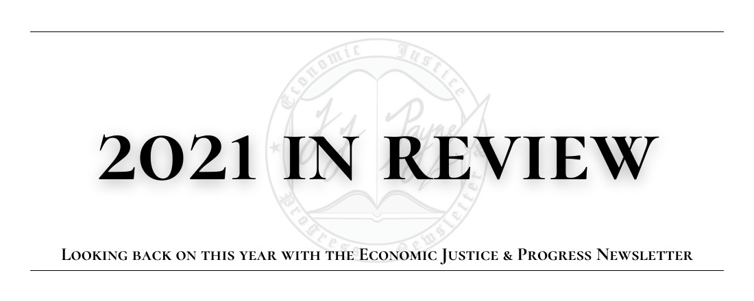 2021 In Review: Looking back on this year with the Economic Justice and Progress Newsletter