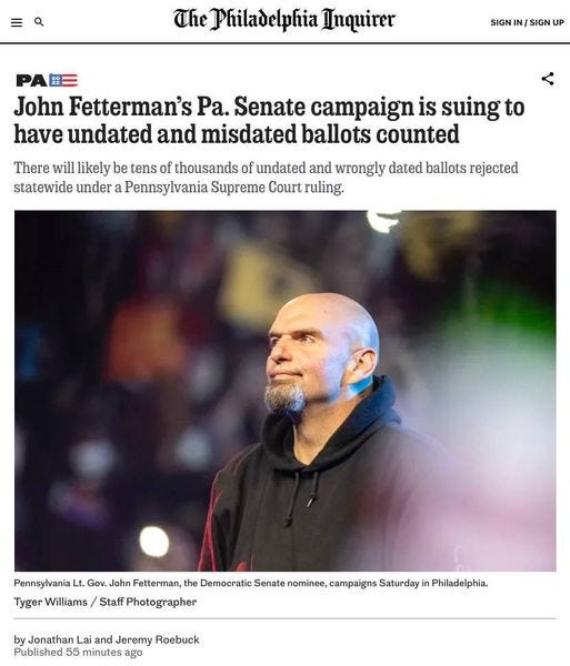 May be an image of 1 person and text that says 'The Philadelphia Inquirer IN/ SIGN UP PA.= John Fetterman's Pa. Senate campaign is suing to have undated and misdated ballots counted There will likely be tens of thousands of undated and wrongly dated ballots rejected statewide under Pennsylvania Supreme Court ruling. Pennsylvania Lt. Gov. John Fetterman, the Democratic Senate nominee, campaigns Saturday in Philadelphia. Tyger Williams Staff Photographer by onathan Lai and Jeremy Roebuck Published 55 minutes ago'