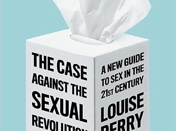 The Case Against The Sexual Revolution' - Book and Film Globe