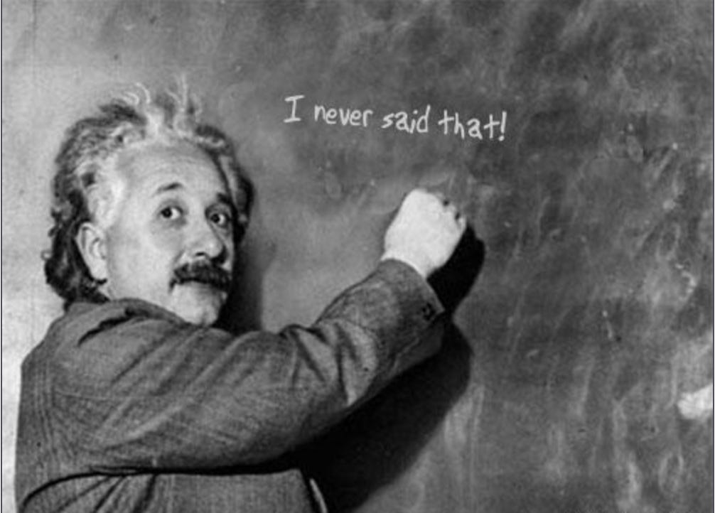 Einstein never said that… | by Ben Shoemate | Ben Shoemate | Medium