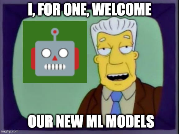 Cartoon TV newscaster with an inset image of a robot head.  The newcaster says "I, for one, welcome our new ML models."