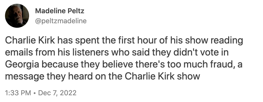Charlie Kirk has spent the first hour of his show reading emails from his listeners in Georgia who did not vote because they believed there was too much fraud, which is a message they heard on Kirk's show