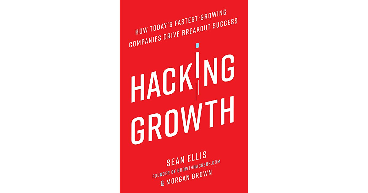 Ahmad Abugosh's review of Hacking Growth: How Today's Fastest-Growing  Companies Drive Breakout Success