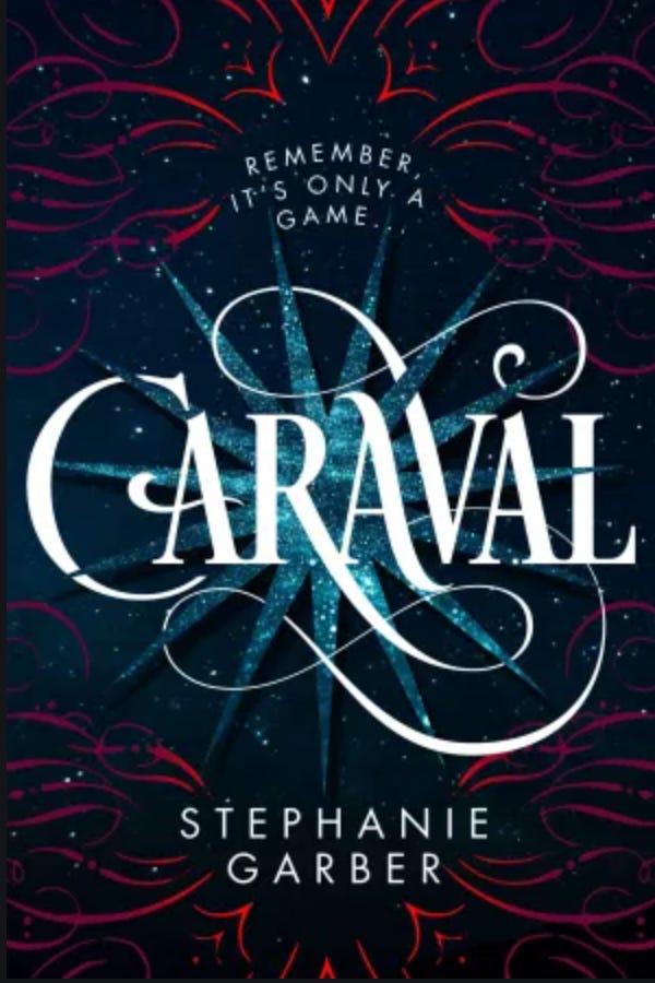 A black book cover with dark red flowers swirling above and below and the words: Remember...it's only a game written in silver writing at the top. In the middle, the title of the book, Caraval, and below, the name of the author Stephanie Garber