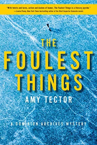 The Foulest Things: A Dominion Archives Mystery (The Dominion Archives  Mysteries Book 1) - Kindle edition by Tector, Amy. Mystery, Thriller &  Suspense Kindle eBooks @ Amazon.com.