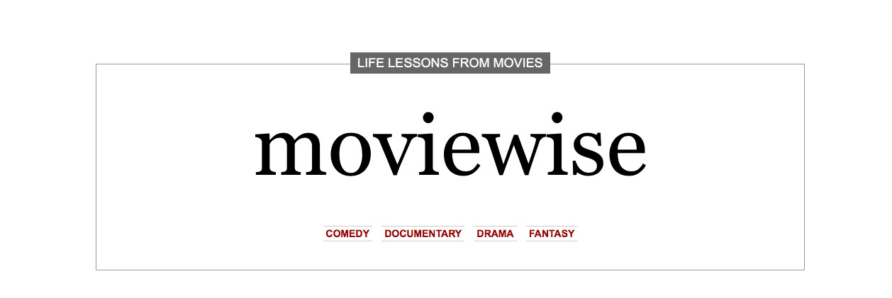 Image showing the text, moviewise: Life Lessons From Movies. Comedy. Documentary. Drama. Fantasy.