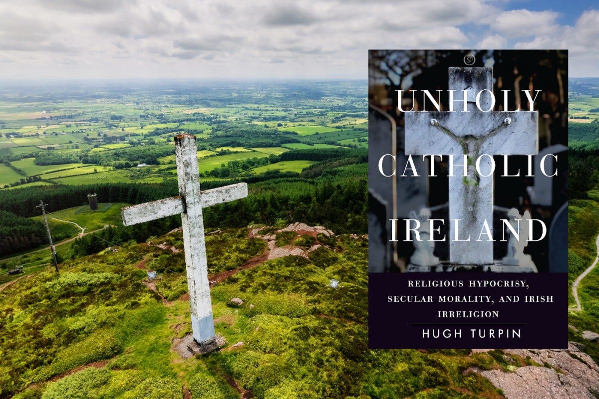 Unholy Catholic Ireland: Despite secular shift, many cling to Catholicism | Dr. Hugh Turpin has written 'Unholy Catholic Ireland' to explore the shift away from the Church