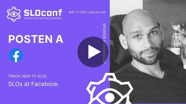 SLOconf: SLOs at Facebook - by Posten A SLOconf: SLOs at Facebook - by Posten A