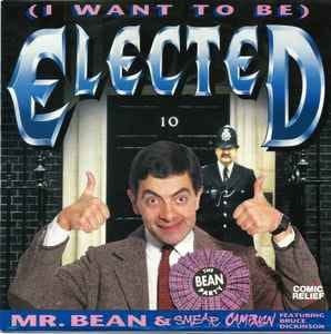 Mr. Bean & Smear Campaign Featuring Bruce Dickinson – (I Want To Be) Elected  