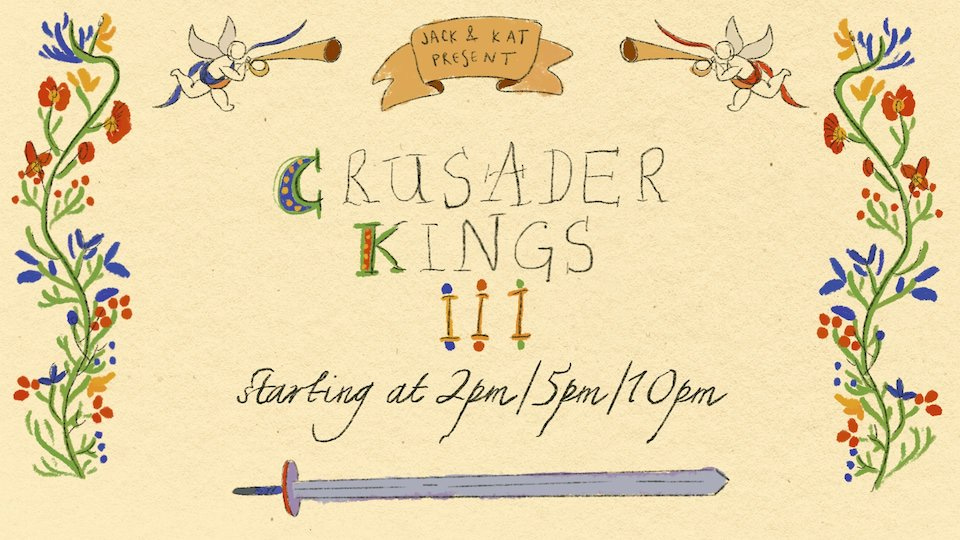 Jack & Kat Present Crusader Kings III