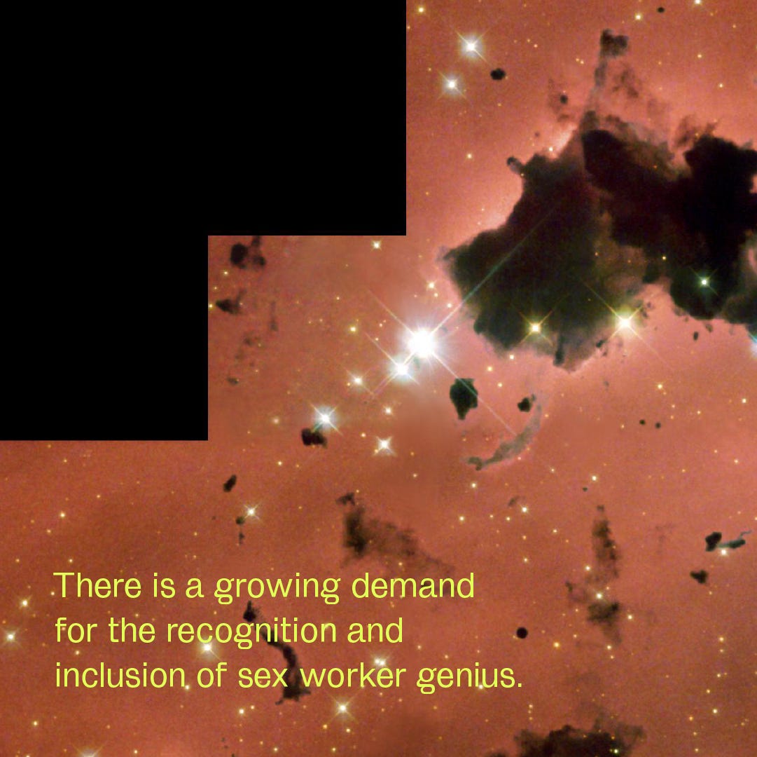 Over a celestial background, text reads “There is a growing demand for the recognition and inclusion of sex worker genius.”