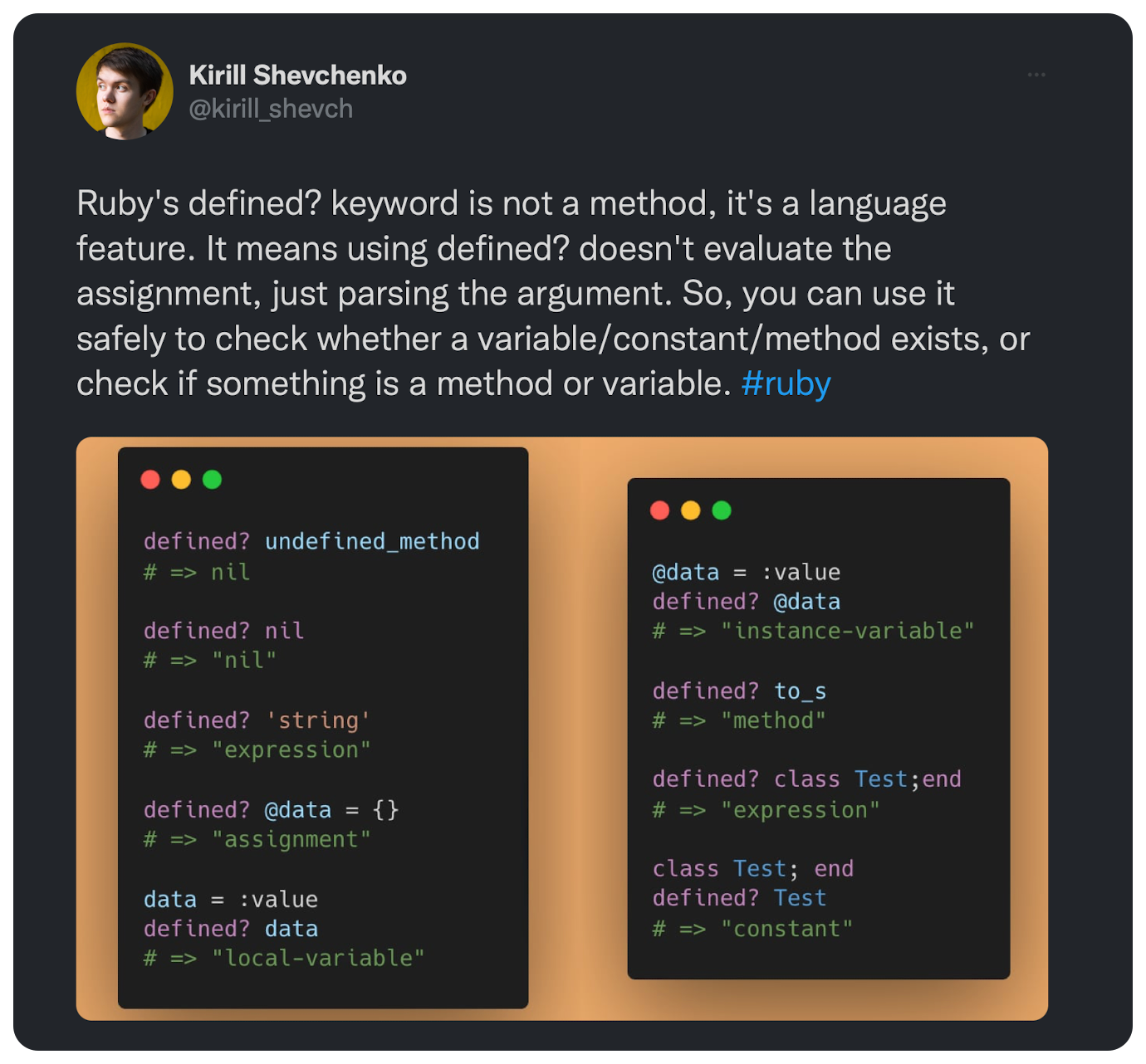 Ruby's defined? keyword is not a method, it's a language feature. It means using defined? doesn't evaluate the assignment, just parsing the argument. So, you can use it safely to check whether a variable/constant/method exists, or check if something is a method or variable. #ruby