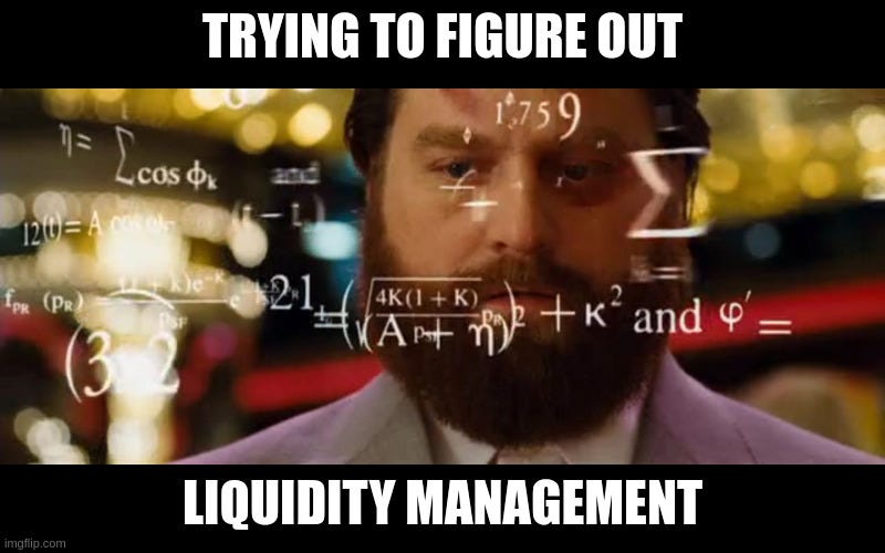 Hangover Math |  TRYING TO FIGURE OUT; LIQUIDITY MANAGEMENT | image tagged in hangover math | made w/ Imgflip meme maker