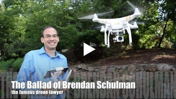 The Ballad of Brendan Schulman, The Famous Drone Lawyer