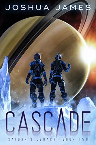Cascade (Saturn's Legacy Book 2) by [Joshua James]