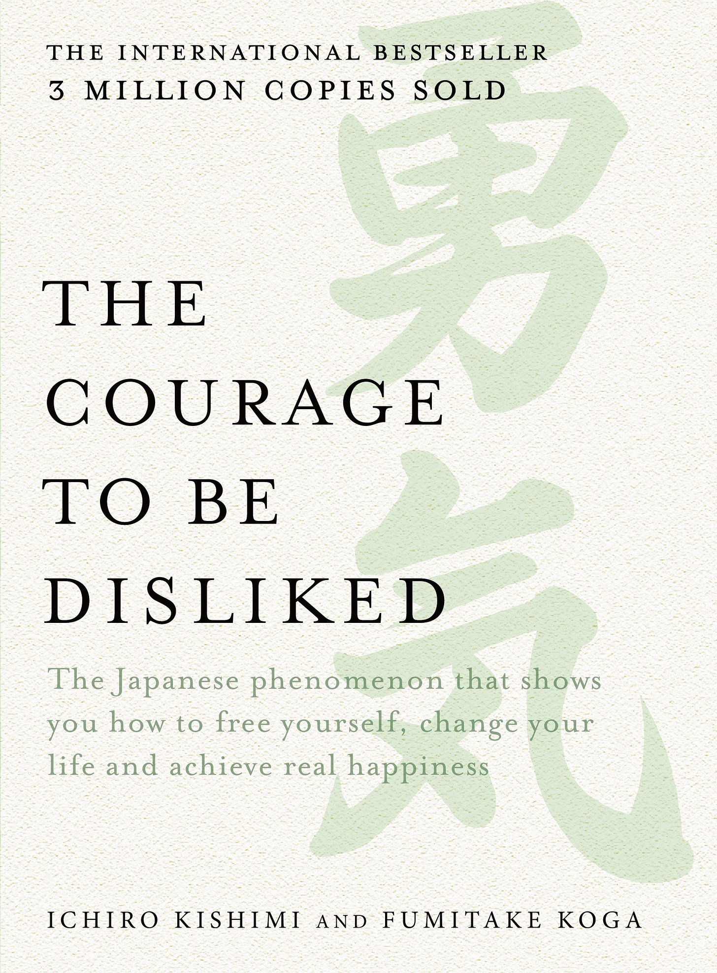 The Courage to be Disliked: Kishimi, Ichiro: 9781760630492: Amazon.com:  Books