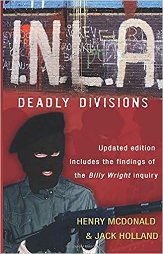 Amazon.com: I.N.L.A. - Deadly Divisions (9781842234389): McDonald, Henry,  Holland, Jack: Books