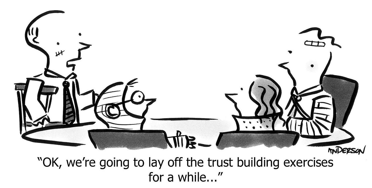 Cartoon: 'OK, we're going to lay off the trust building ...