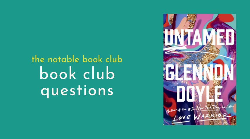 Glennon Doyle's Untamed book cover with the text "the notable book club book club questions" on a green background