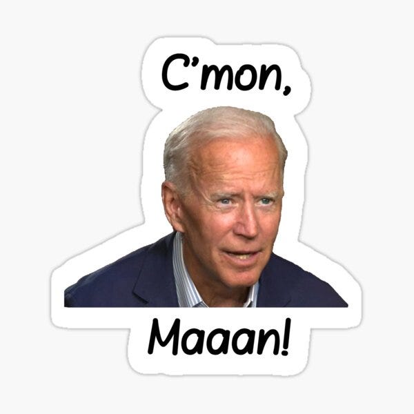 Joe Biden 'Come on, man'" Sticker by HnLStore | Redbubble