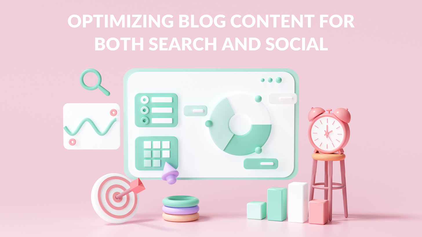 Striking The Right Balance: Optimizing Blog Content For Both Search And Social