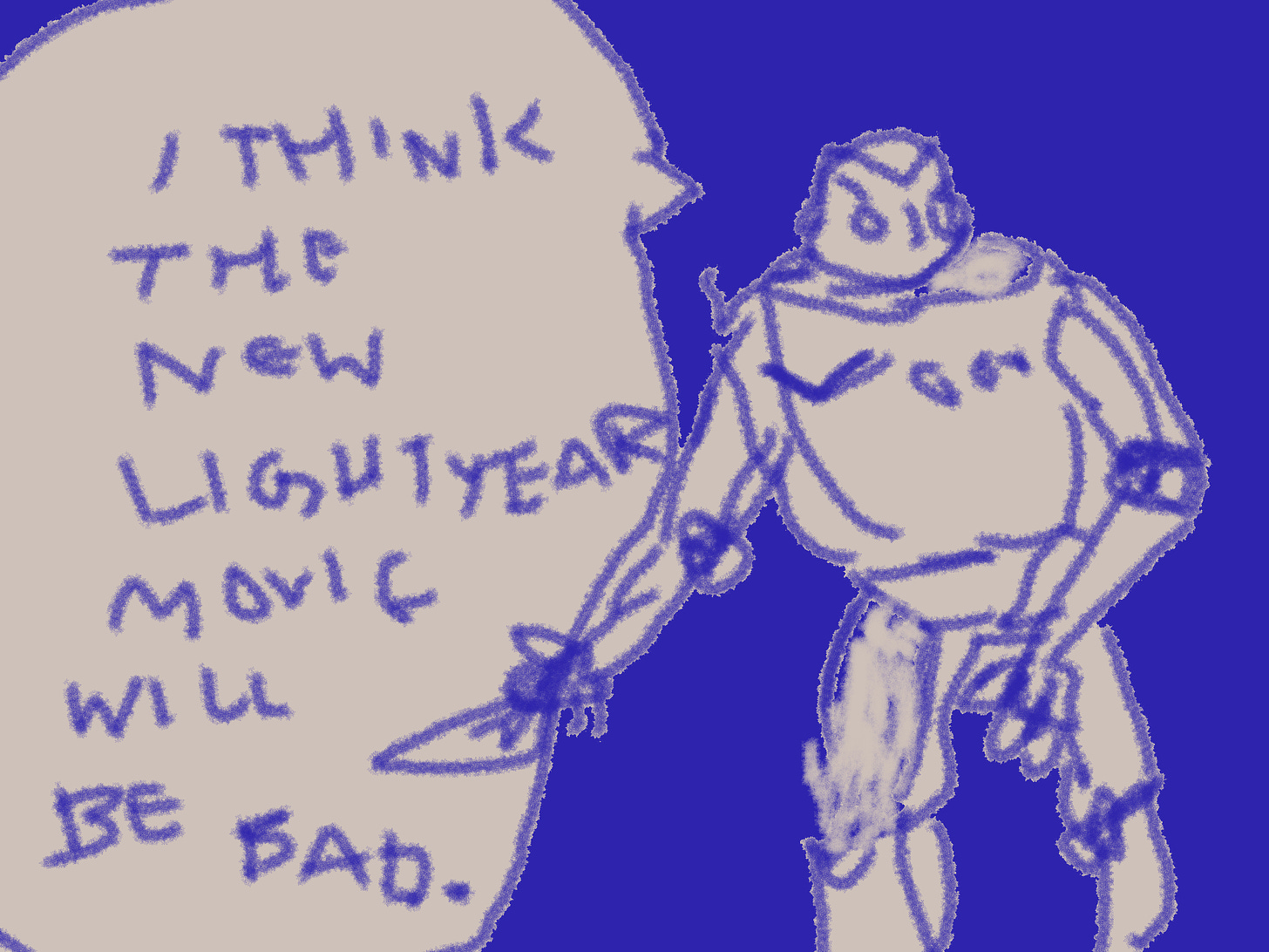 badly drawn image of buzz lightyear saying, i think the new lightyear movie will be bad