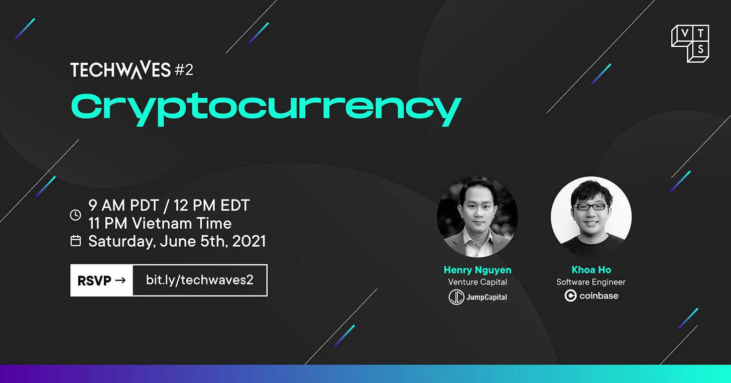 May be an image of 2 people, screen and text that says 'TECHWAVES #2 cryptocurrency T 9 AM PDT 12 PM EDT 11 PM Vietnam Time Saturday, June 5th, 2021 RSVP→ bit.ly/techwaves2 Henry Nguyen Venture Capital JumpCapital Khoa Ho Software Engin neer © coinbase'