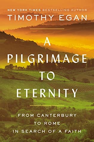 A Pilgrimage to Eternity by Timothy Egan