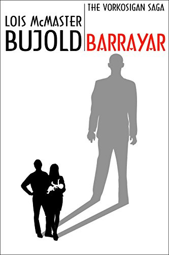 Barrayar (Vorkosigan Saga) (Miles Vorsokigan Book 7) by [Lois McMaster Bujold]