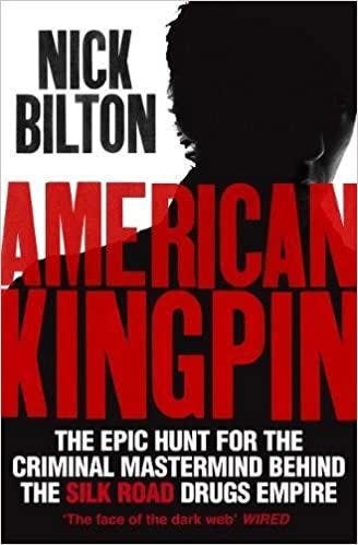 Buy American Kingpin: The Epic Hunt for the Criminal Mastermind behind the  Silk Road Drugs Empire Book Online at Low Prices in India | American Kingpin:  The Epic Hunt for the Criminal