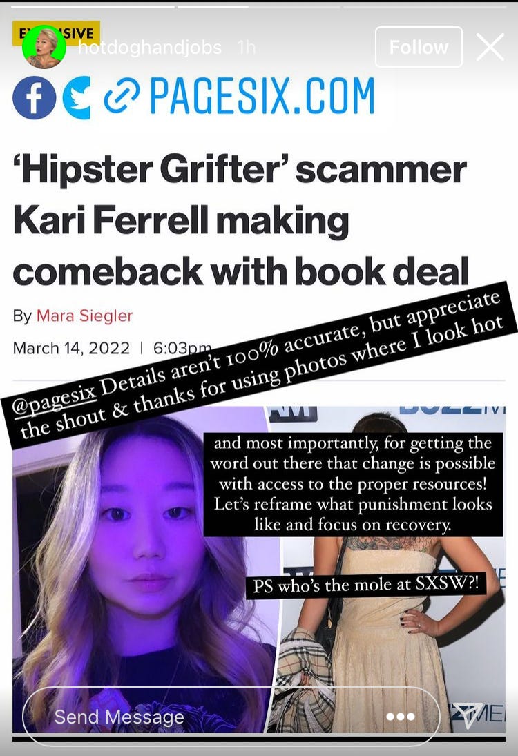 Instagram screenshot from Ferrell’s @hotdogshandjobs account, where she screenshots the Page Six story and adds the captions: “@pagesix Details aren’t 100% accurate but appreciate the shout & thanks for using photos where I look hot…” followed by “and most importantly for getting the word out there that change is possible with access to the proper resources! Let’s reframe what punishment looks like and focus on recovery.” and finally “PS who’s the mole at SXSW?!”