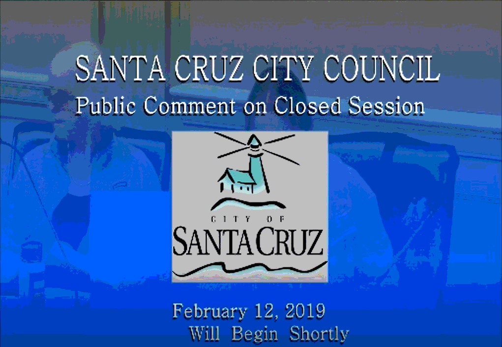 The Santa Cruz City Council waiting screen. It includes the city's logo and the date: February 12, 2019.