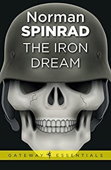 Cover of Norman Spinrad's The Iron Dream