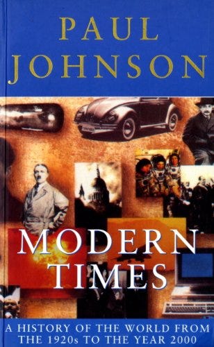 Modern Times: A History of the World From the 1920s to the Year 2000 by [Paul Johnson]