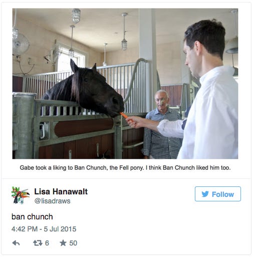Tweet by Lisa Hanawalt, with an image of Martha Stewart’s Fell pony, Ben Chunch, being offered a carrot by Gabe (whoever that is). The caption reads “Gabe took a liking to Ban Chunch, the Fell pony. I think Ban Chunch liked him too.” Lisa adds: “ban chunch”