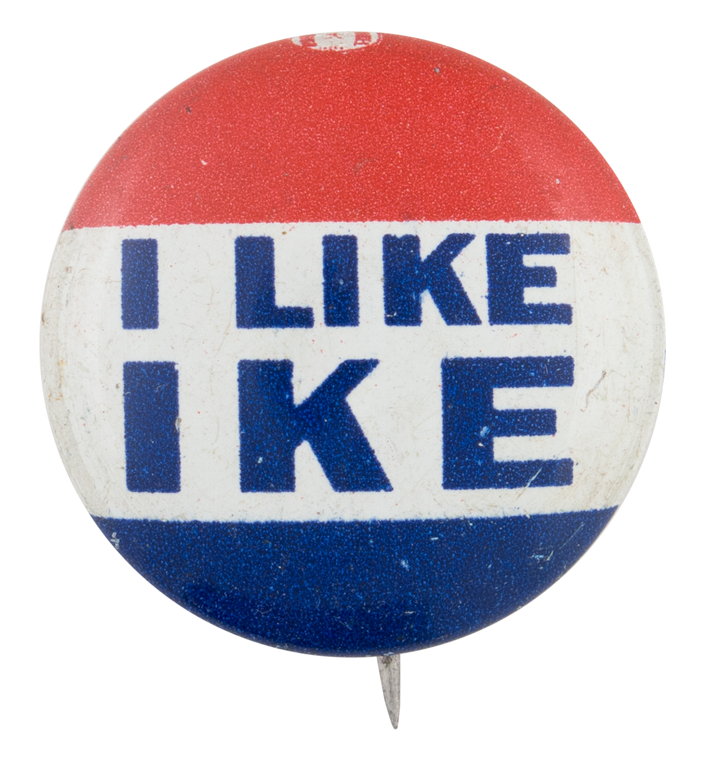I Like Ike | Busy Beaver Button Museum