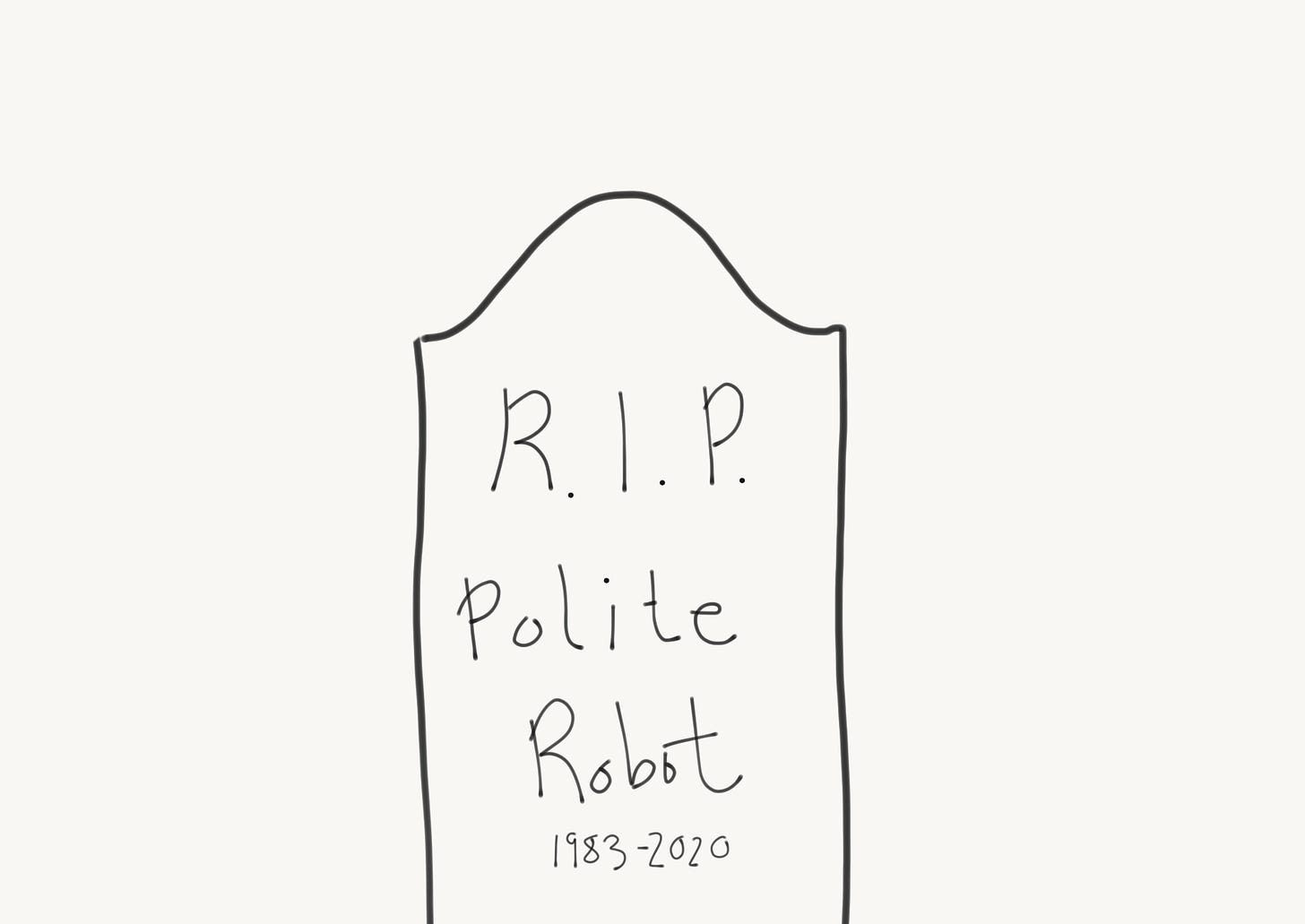 Grave stone inscribed with RIP Polite Robot 1983-2020.