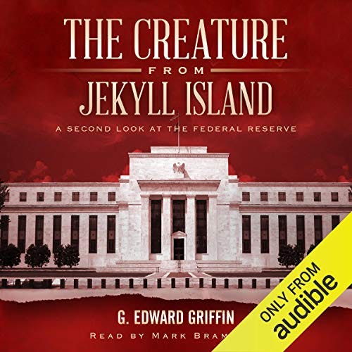 The Creature from Jekyll Island Audiobook | G. Edward Griffin | Audible.ca