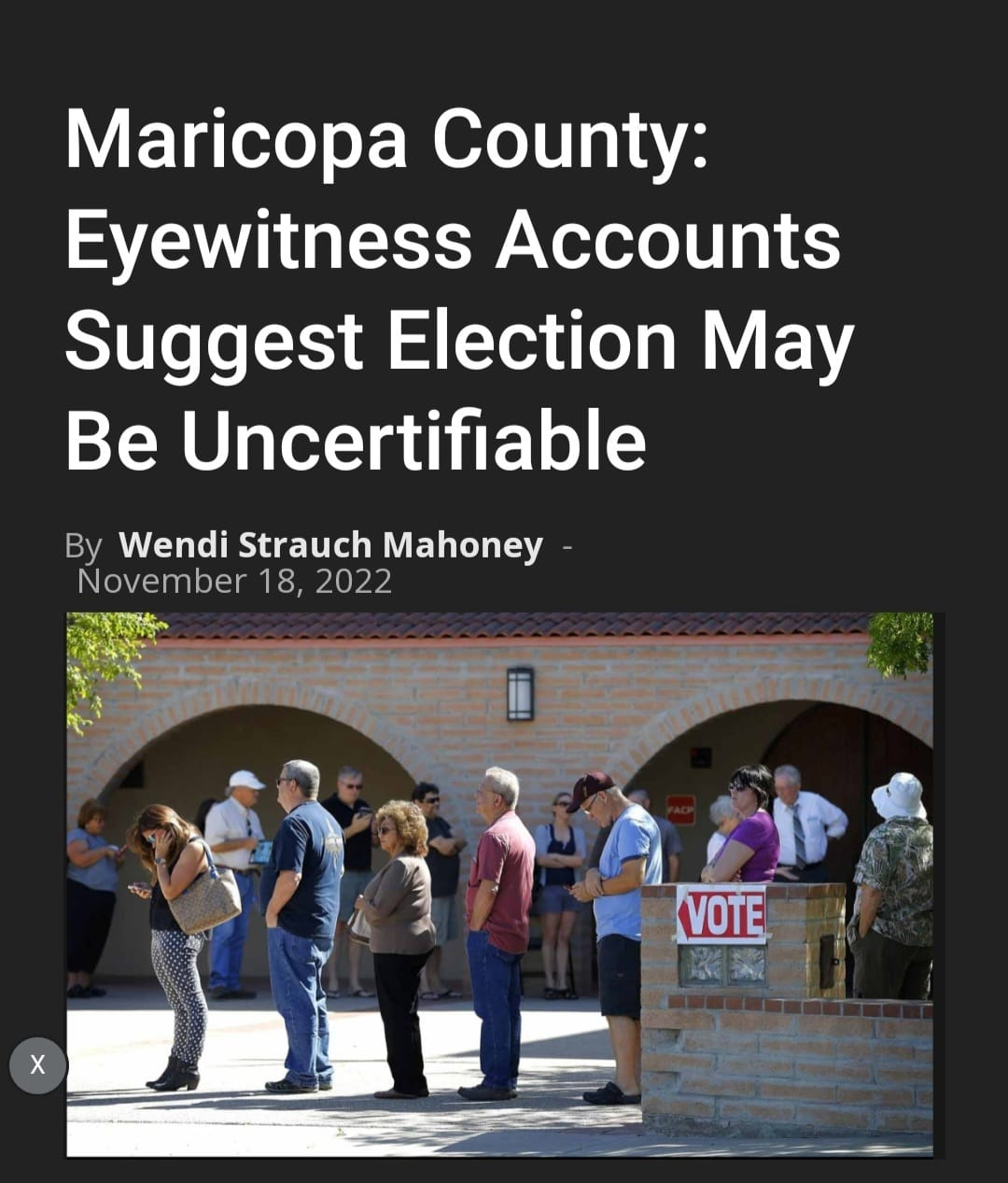 May be an image of 12 people, people standing and text that says 'Maricopa County: Eyewitness Accounts Suggest Election May Be Uncertifiable By Wendi Strauch Mahoney November 18, 2022 VOTE'