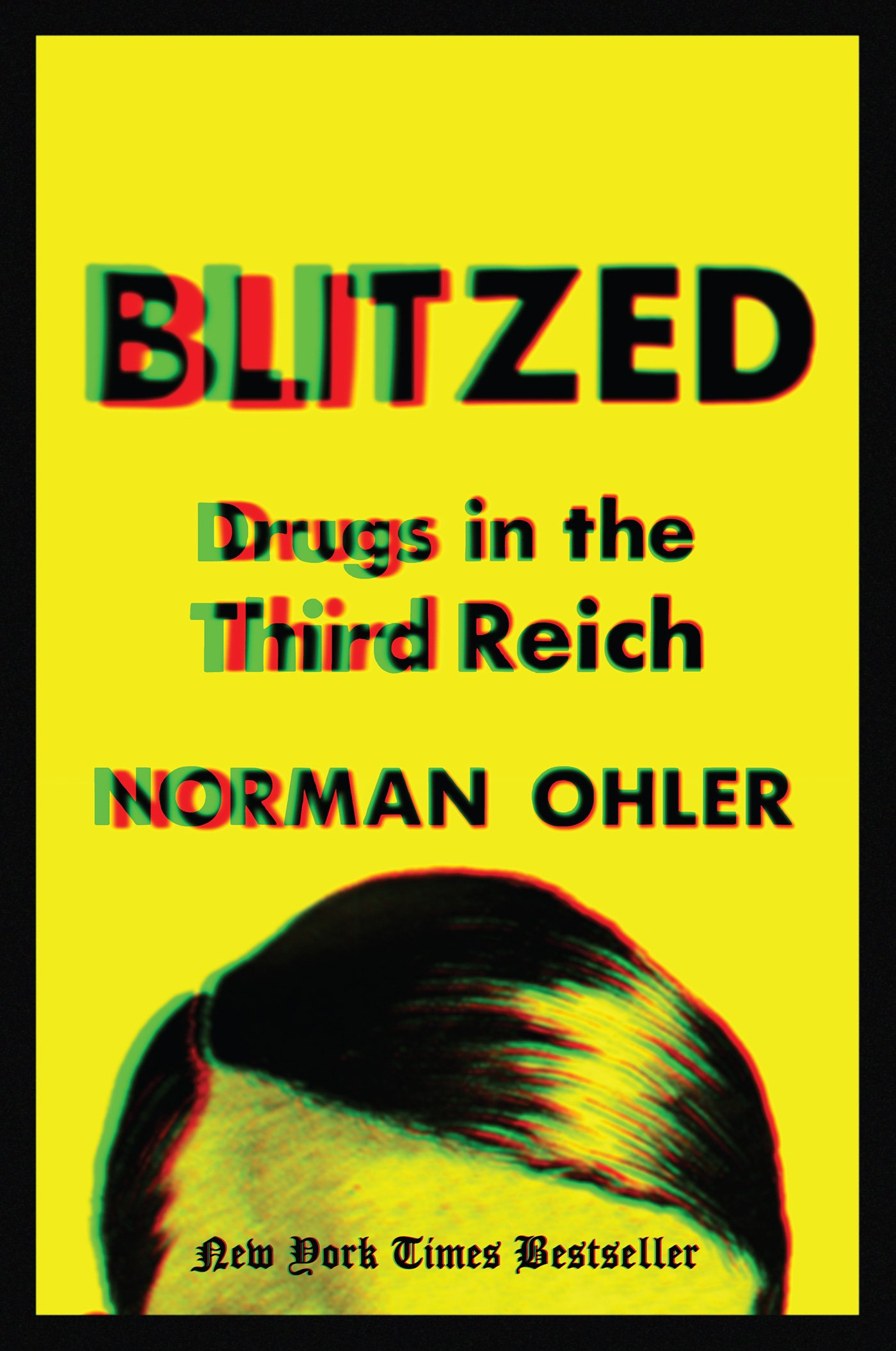 Blitzed: Drugs in the Third Reich: Ohler, Norman, Whiteside, Shaun:  9781328663795: Books - Amazon