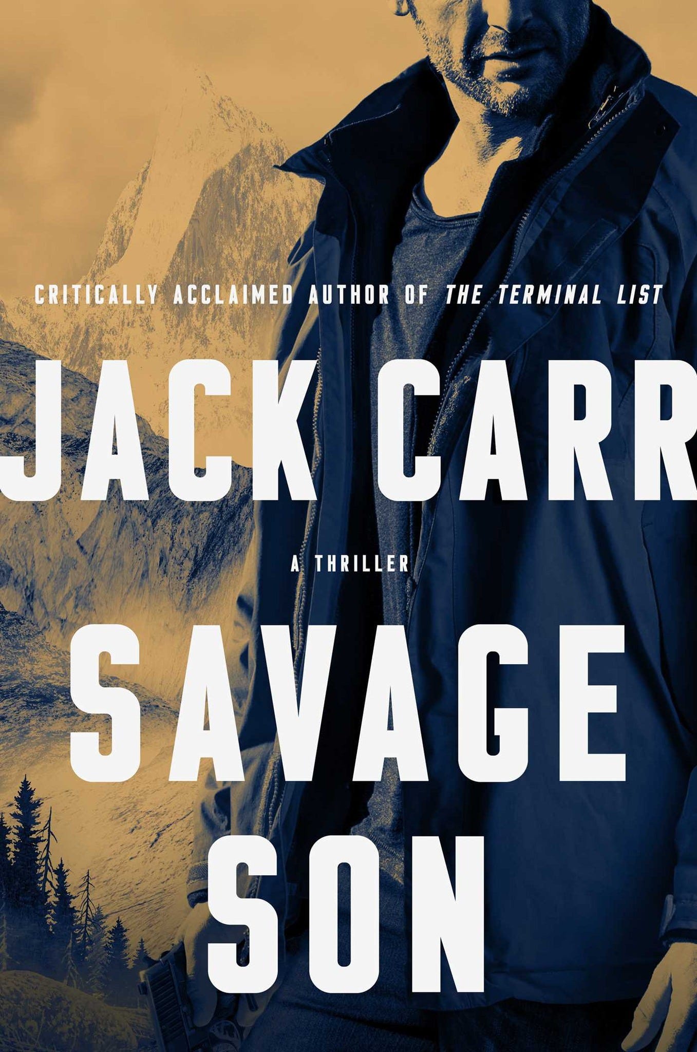 May be an image of 1 person and text that says 'CRITICALLY ACCLAIMED AUTHOR OF THE TERMINAL LIST JACK CARR THRILLER SAVAGE SON'