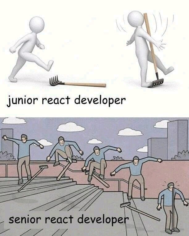 When you are senior react dev: ProgrammerHumor