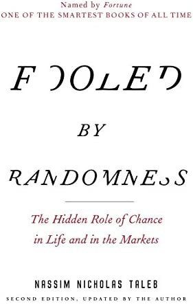 Fooled by Randomness: The Hidden Role of Chance in Life and in the Markets  (Incerto): Taleb, Nassim Nicholas: 8581000020738: Amazon.com: Books