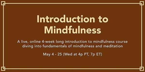 Introduction to Mindfulness: A Live 4-Week Online Course